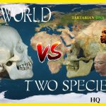 One World; Two Species; Tartarian DNA…We were never alone